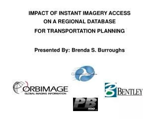 IMPACT OF INSTANT IMAGERY ACCESS ON A REGIONAL DATABASE FOR TRANSPORTATION PLANNING