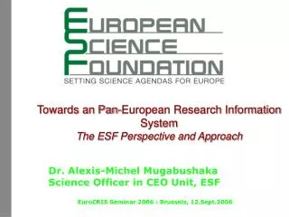 Towards an Pan-European Research Information System The ESF Perspective and Approach