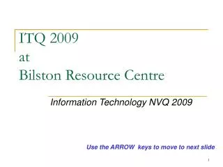 ITQ 2009 at Bilston Resource Centre