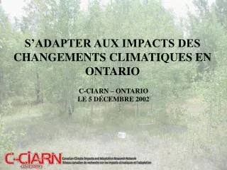S’ADAPTER AUX IMPACTS DES CHANGEMENTS CLIMATIQUES EN ONTARIO