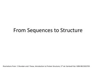 From Sequences to Structure