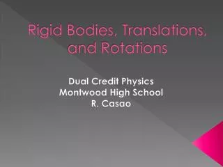 Rigid Bodies, Translations, and Rotations