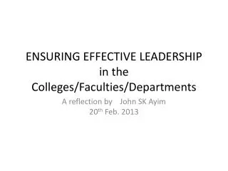 ENSURING EFFECTIVE LEADERSHIP in the Colleges/Faculties/Departments
