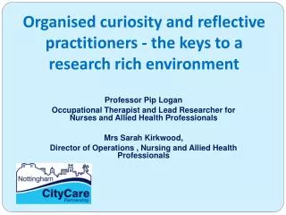 Organised curiosity and reflective practitioners - the keys to a research rich environment