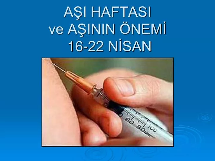 a i haftasi ve a inin nem 16 22 n san