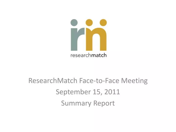 researchmatch face to face meeting september 15 2011 summary report