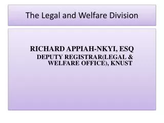 The Legal and Welfare Division