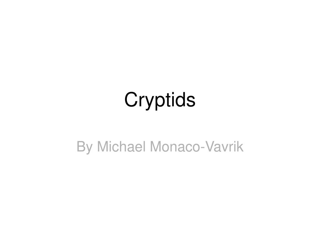 PPT - Cryptids PowerPoint Presentation, free download - ID:6959828