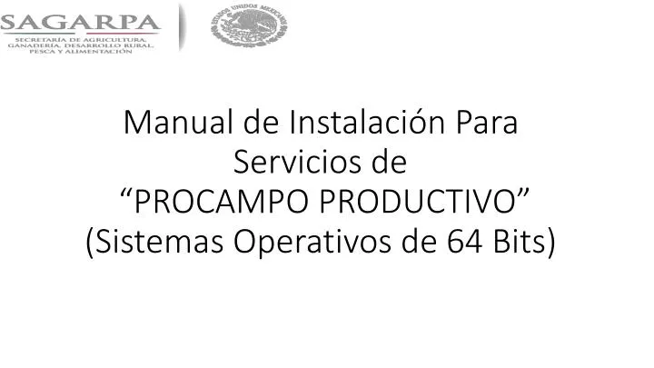 manual de instalaci n para servicios de procampo productivo sistemas operativos de 64 bits