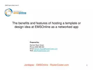 The benefits and features of hosting a template or design idea at EMSOnline as a networked app