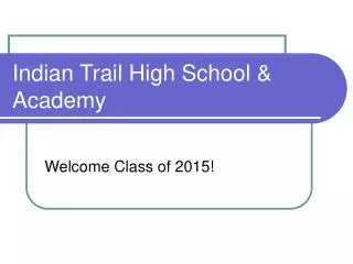 Indian Trail High School &amp; Academy