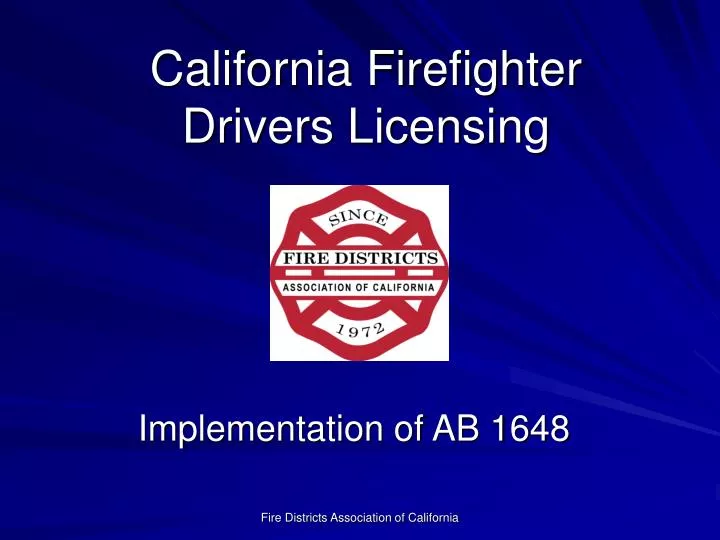 california firefighter drivers licensing