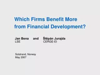 Which Firms Benefit More from Financial Development?