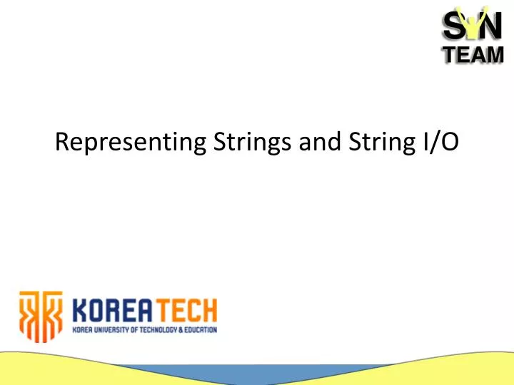 representing strings and string i o