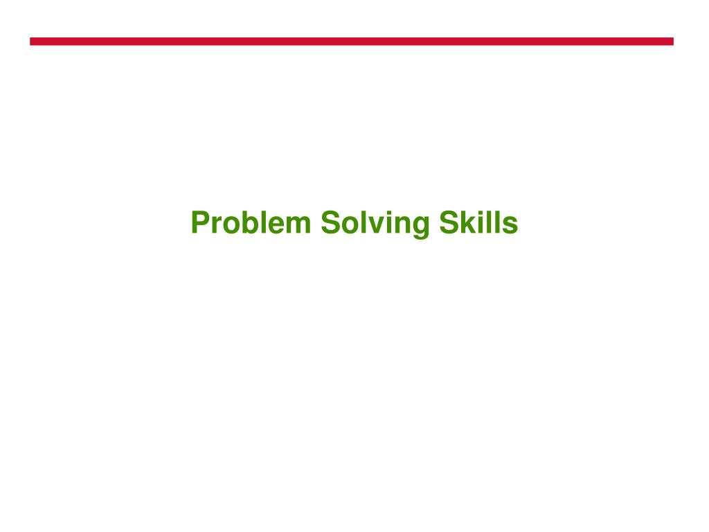 PPT - Problem Solving Skills PowerPoint Presentation, free download ...