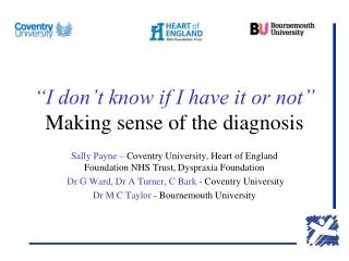 “I don’t know if I have it or not” Making sense of the diagnosis