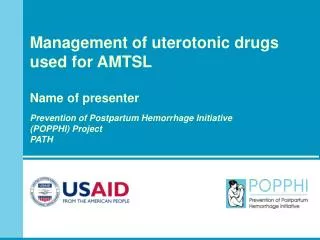 Management of uterotonic drugs used for AMTSL