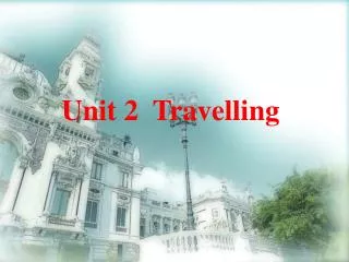 Unit 2 Travelling