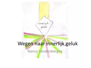 wegen naar innerlijk geluk