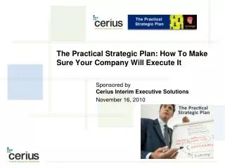 The Practical Strategic Plan: How To Make Sure Your Company Will Execute It