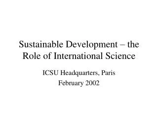 Sustainable Development – the Role of International Science