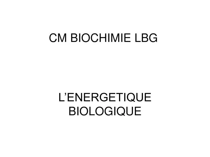 cm biochimie lbg