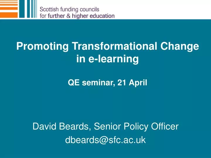 promoting transformational change in e learning qe seminar 21 april