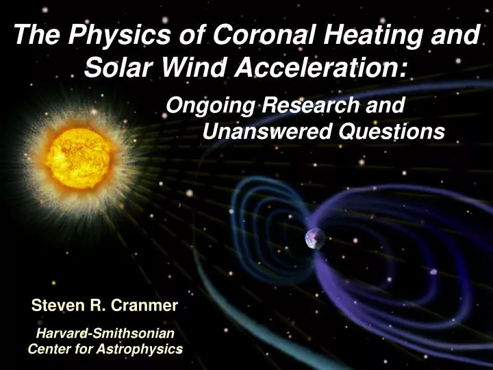 the physics of coronal heating and solar wind acceleration
