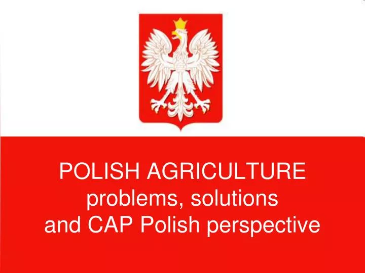 polish agriculture problems solutions and cap polish perspective
