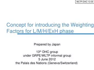Concept for introducing the Weighting Factors for L/M/H/ExH phase