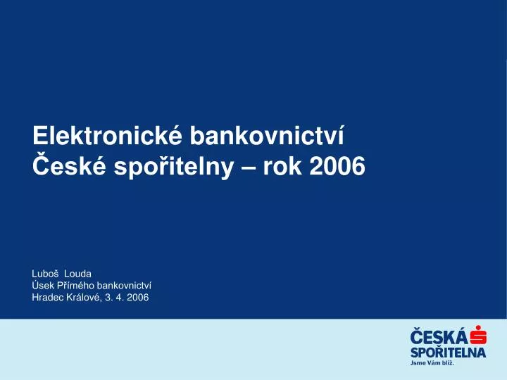 elektronick bankovnictv esk spo itelny rok 2006