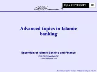 Essentials of Islamic Banking and Finance IRSHAD AHMAD AIJAZ irshad786@gmail
