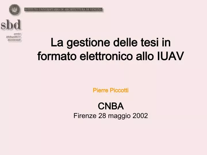 la gestione delle tesi in formato elettronico allo iuav