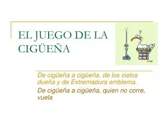 el juego de la cig e a