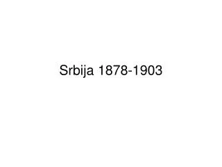 Srbija 1878-1903
