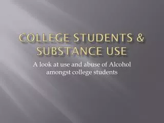 College Students &amp; Substance Use