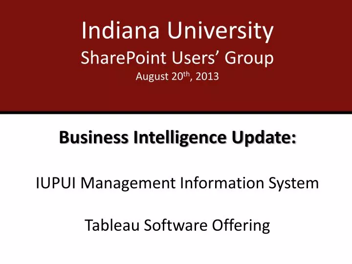 indiana university sharepoint users group august 20 th 2013