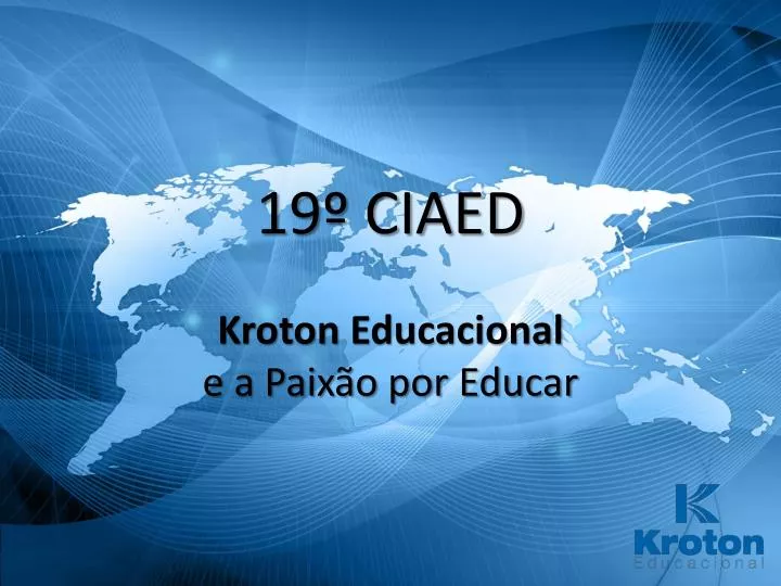 19 ciaed kroton educacional e a paix o por educar