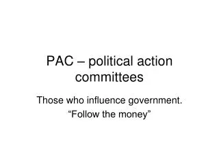 PAC – political action committees