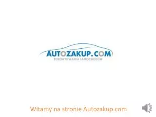 witamy na stronie autozakup com