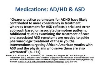 Medications: AD/HD &amp; ASD