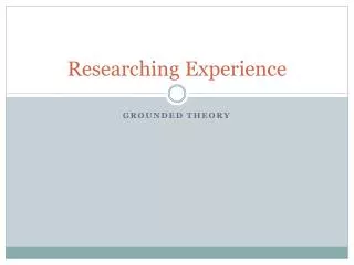 Researching Experience