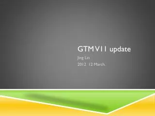 GTM V11 update