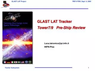 GLAST LAT Tracker Tower7/9 Pre-Ship Review