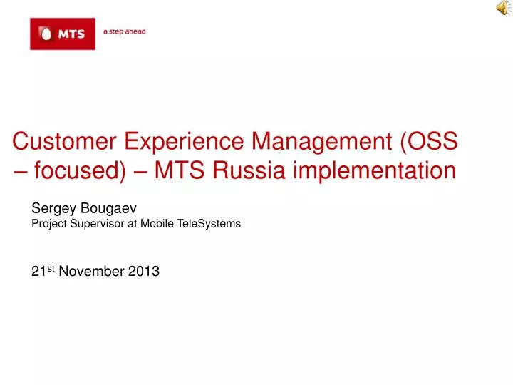 customer experience management oss focused mts russia implementation