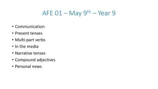 AFE 01 – May 9 th – Year 9