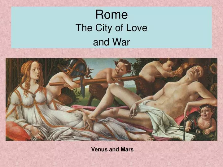 rome the city of love and war