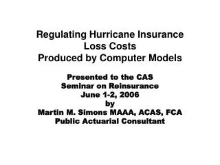 Regulating Hurricane Insurance Loss Costs Produced by Computer Models
