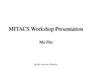 MITACS Workshop Presentation