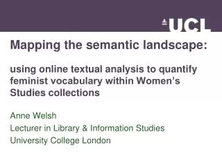 Anne Welsh Lecturer in Library &amp; Information Studies University College London